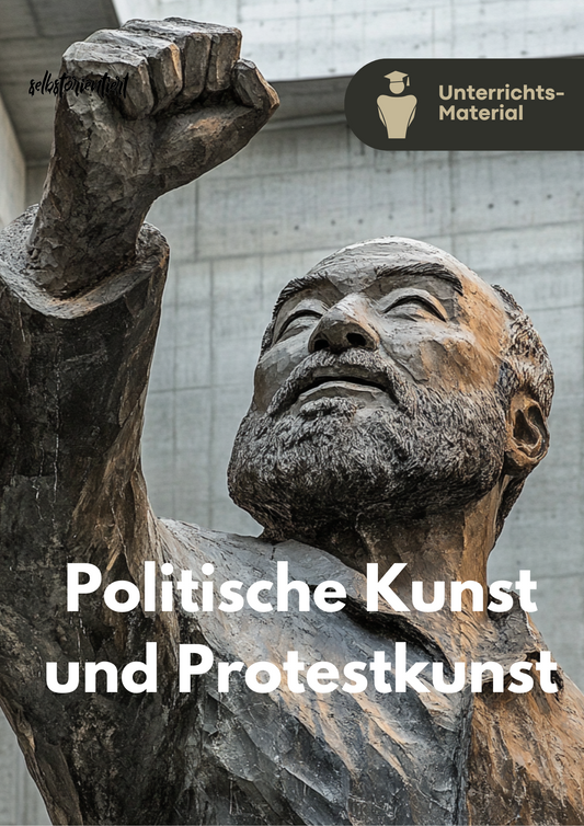 Politische Kunst zwischen Käthe Kollwitz & Ai Weiwei | Unterrichtsreihe